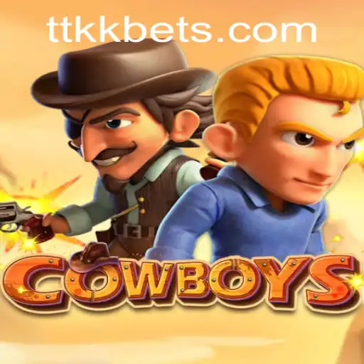 Unraveling the Thrills of 'COWBOYS' with TTKK: A Modern Gaming Sensation