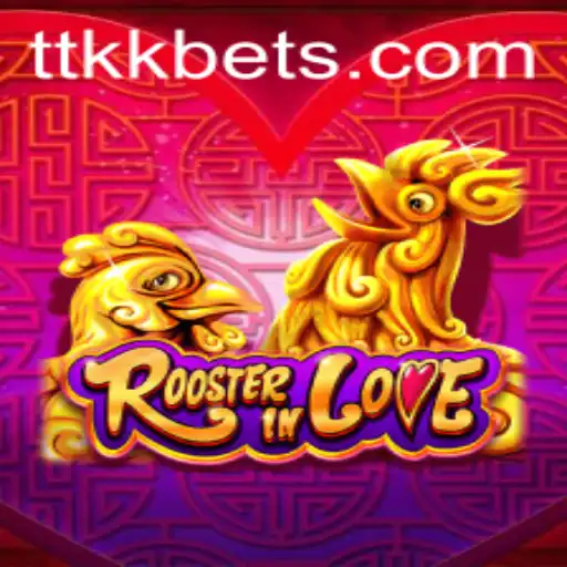 Exploring the Allure of RoosterInLove: A Comprehensive Guide to TTKK Gaming