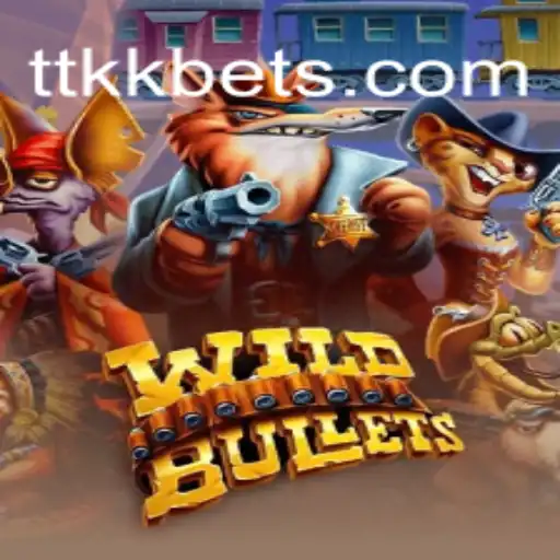Discover the Thrills of 'WildBullets': A Dive into the Dynamic World of TTKK