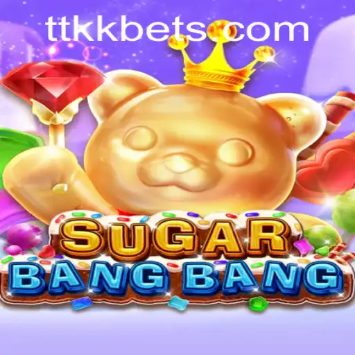 Dive into the Exhilarating World of SUGARBANGBANG with TTKK