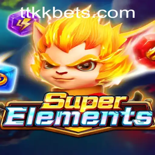 Discover the Exciting World of SuperElements: A Game Changing Experience with TTKK